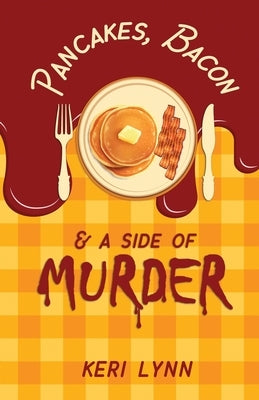 Pancakes, Bacon & a Side of Murder Paperback Scrivenings Press LLC
