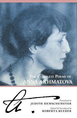 The Complete Poems of Anna Akhmatova Zephyr Press