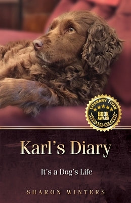 Karl's Diary: It's a Dog's Life Paperback Sharon Winters