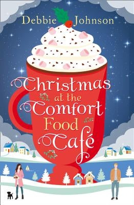 Cover of "Christmas at the Comfort Food Cafe" book by One More Chapter, featuring festive holiday-themed cover art.