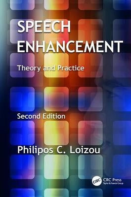 Speech Enhancement: Theory and Practice, Second Edition Paperback CRC Press