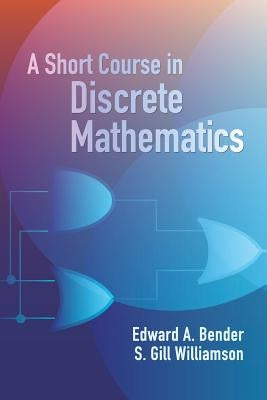 A Short Course in Discrete Mathematics Paperback Dover Publications