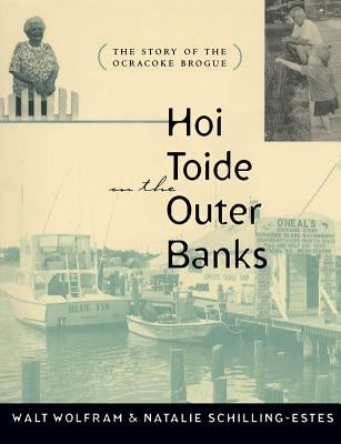 Hoi Toide on the Outer Banks: The Story of the Ocracoke Brogue Paperback University of North Carolina Press