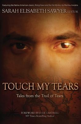 Touch My Tears: Tales from the Trail of Tears Paperback Rockhaven Publishing