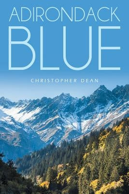 Adirondack Blue Paperback Page Publishing, Inc.