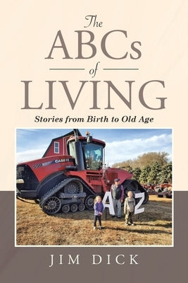 The ABCs of Living: Stories from Birth to Old Age Paperback Covenant Books