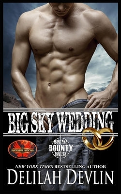 Big Sky Wedding: Brotherhood Protectors World Paperback Twisted Page Press LLC