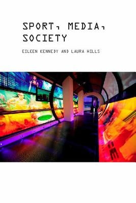Sport, Media and Society Paperback Bloomsbury Publishing PLC