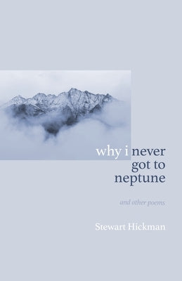 why i never got to neptune Paperback Ptarmigan House