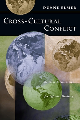 Cross-Cultural Conflict: Cross-Cultural Conflict: Building Relationships for Effective Ministry Paperback IVP Academic