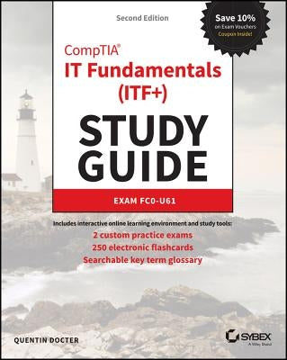 Comptia It Fundamentals (Itf+) Study Guide: Exam Fc0-U61 Paperback Sybex