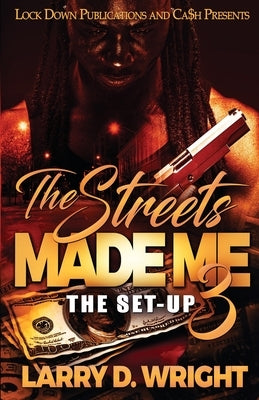 The Streets Made Me 3 Paperback Lock Down Publications