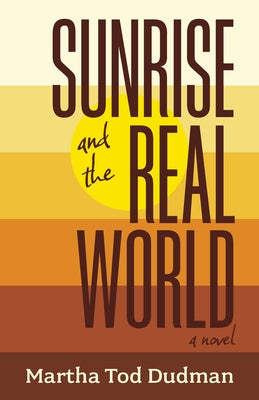 Sunrise and the Real World Paperback Islandport Press