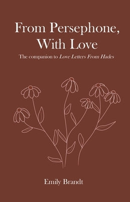 From Persephone, With Love Paperback Emily Brandt