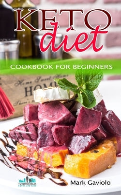Keto Diet: Cookbook for beginners Paperback Independently Published