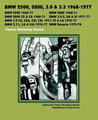 BMW 2500, 2800, 3.0, 3.3 & Bavaria 1968-1977 OWNERS WORKSHOP MANUAL Paperback Veloce Enterprises, Inc.