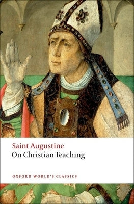 Paperback of "On Christian Teaching" by Oxford University Press, USA, showing the book cover with religious and educational themes.