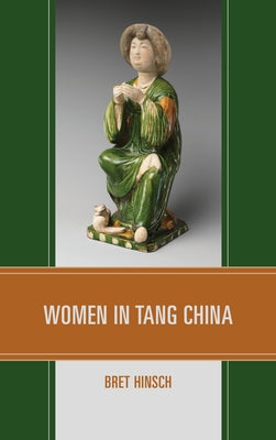Women in Tang China Paperback Rowman & Littlefield Publishers