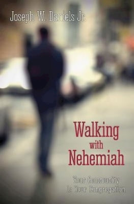 Walking with Nehemiah: Your Community Is Your Congregation Paperback Abingdon Press