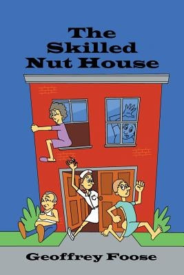 The Skilled Nut House Paperback Authorhouse