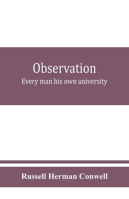 Observation: every man his own university Paperback Alpha Edition