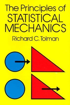 The Principles of Statistical Mechanics Paperback Dover Publications
