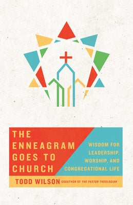 The Enneagram Goes to Church: Wisdom for Leadership, Worship, and Congregational Life Paperback IVP