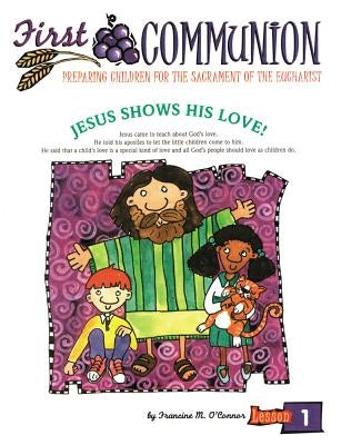 First Communion, Revised Edition: Preparing Children for the Sacrament of Eucharist Loose Leaf Liguori Publications