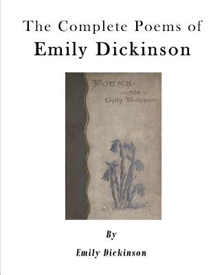 The Complete Poems of Emily Dickinson Paperback Createspace Independent Publishing Platform