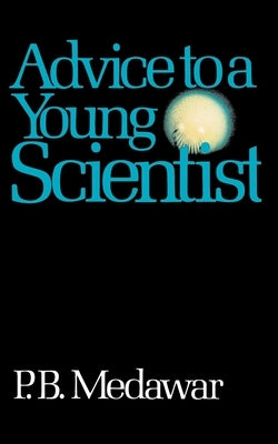 Advice to a Young Scientist Paperback Basic Books