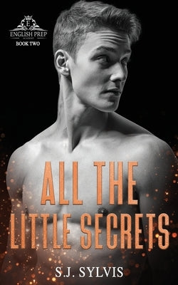 All the Little Secrets: A Standalone Enemies-to-Lovers High School Romance Paperback Independently Published