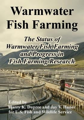 Warmwater Fish Farming: The Status of Warmwater Fish Farming and Progress in Fish Farming Research Paperback University Press of the Pacific