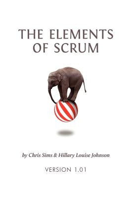 The Elements of Scrum Paperback Dymaxicon, LLC