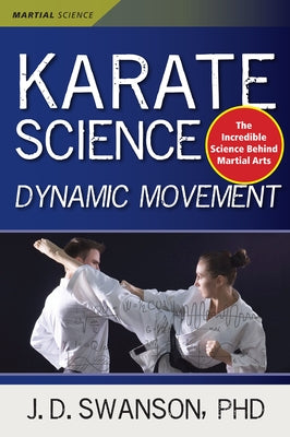 Karate Science: Dynamic Movement Paperback YMAA Publication Center