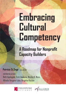 Embracing Cultural Competency: A Roadmap for Nonprofit Capacity Builders Paperback Fieldstone Alliance