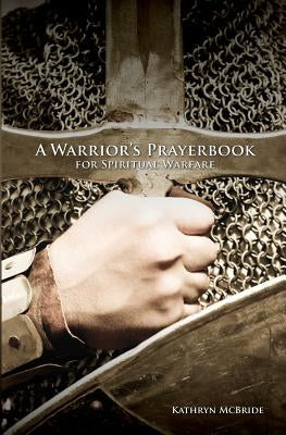 A Warrior's Prayerbook for Spiritual Warfare Paperback Letcetera Publishing