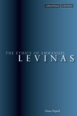 The Ethics of Emmanuel Levinas Paperback Stanford University Press