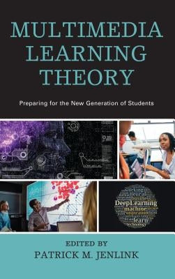 Multimedia Learning Theory: Preparing for the New Generation of Students Paperback Rowman & Littlefield Publishers