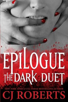 Epilogue - The Dark Duet: Platinum Edition Paperback Createspace Independent Publishing Platform
