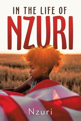 In the Life of Nzuri Paperback iUniverse
