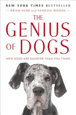 The Genius of Dogs: How Dogs Are Smarter Than You Think Paperback Plume Books