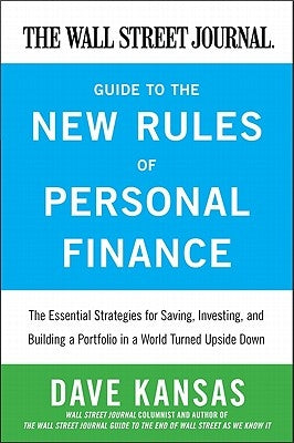 The Wall Street Journal Guide to the New Rules of Personal Finance: Essential Strategies for Saving, Investing, and Building a Portfolio in a World Tu Paperback Harper Business