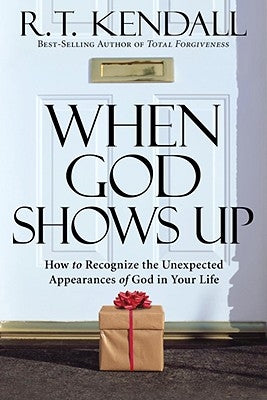 When God Shows Up: How to Recognize the Unexpected Appearances of God in Your Life Paperback Charisma House