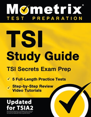 Paperback TSI Study Guide by Mometrix Media LLC with practice tests and review videos for TSIA2 exam preparation.