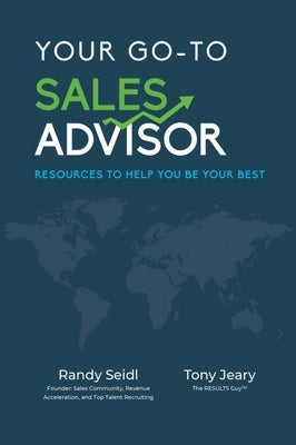 Your Go-To Sales Advisor: Resources to Help You Be Your Best Paperback Clovercroft Publishing