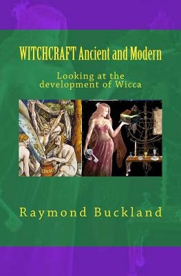 WITCHCRAFT Ancient and Modern: Looking at the development of Wicca Paperback Queen Victoria Press