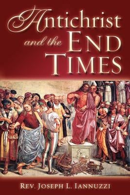 Antichrist and the End Times Paperback Saint Andrew's Productions