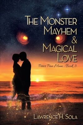 The Monster, Mayhem, & Magical Love Paperback Black Rose Writing