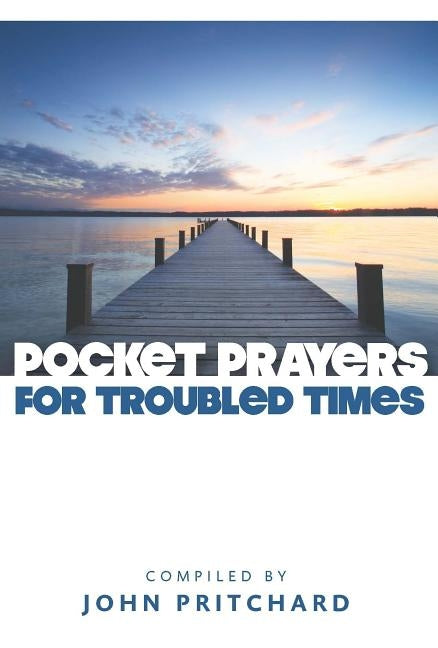 Pocket Prayers for Troubled Times Paperback Church House Pub