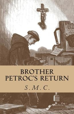 Brother Petroc's Return Paperback Createspace Independent Publishing Platform